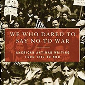 We Who Dared Say No To War <br>by Murray Polner & Tom Woods