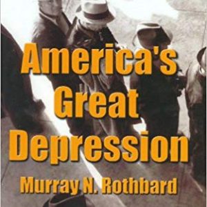 America's Great Depression by Murray Rothbard