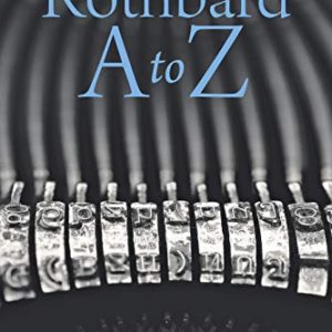 Rothbard A to Z