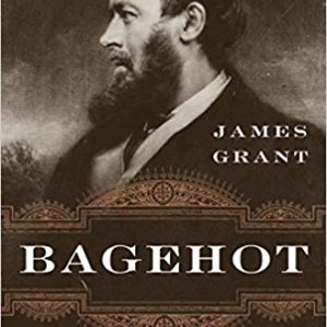 Bagehot by James Grant
