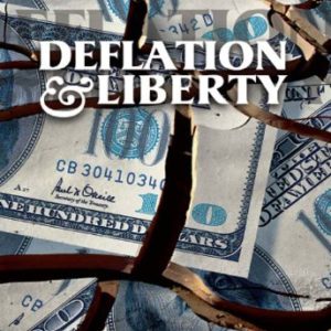 Deflation & Liberty