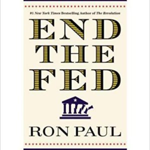 End the Fed <br>by Ron Paul