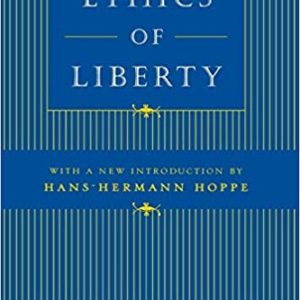 The Ethics of Liberty by Murray Rothbard