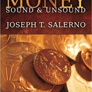 Money Sound & Unsound by Joseph Salerno