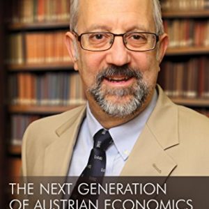 The Next Generation of Austrian Economics