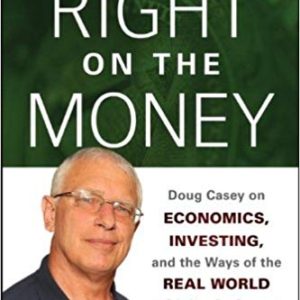 Right on the Money <br>by Doug Casey