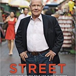 Street Smarts <br>Adventures on the Road <br>and in the Markets <br>by Jim Rogers