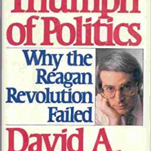 The Triump of Politics by David Stockman